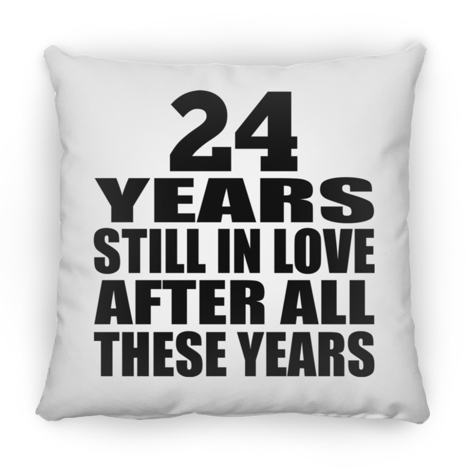 24th Anniversary 24 Years Still In Love After These Years - Throw Pillow