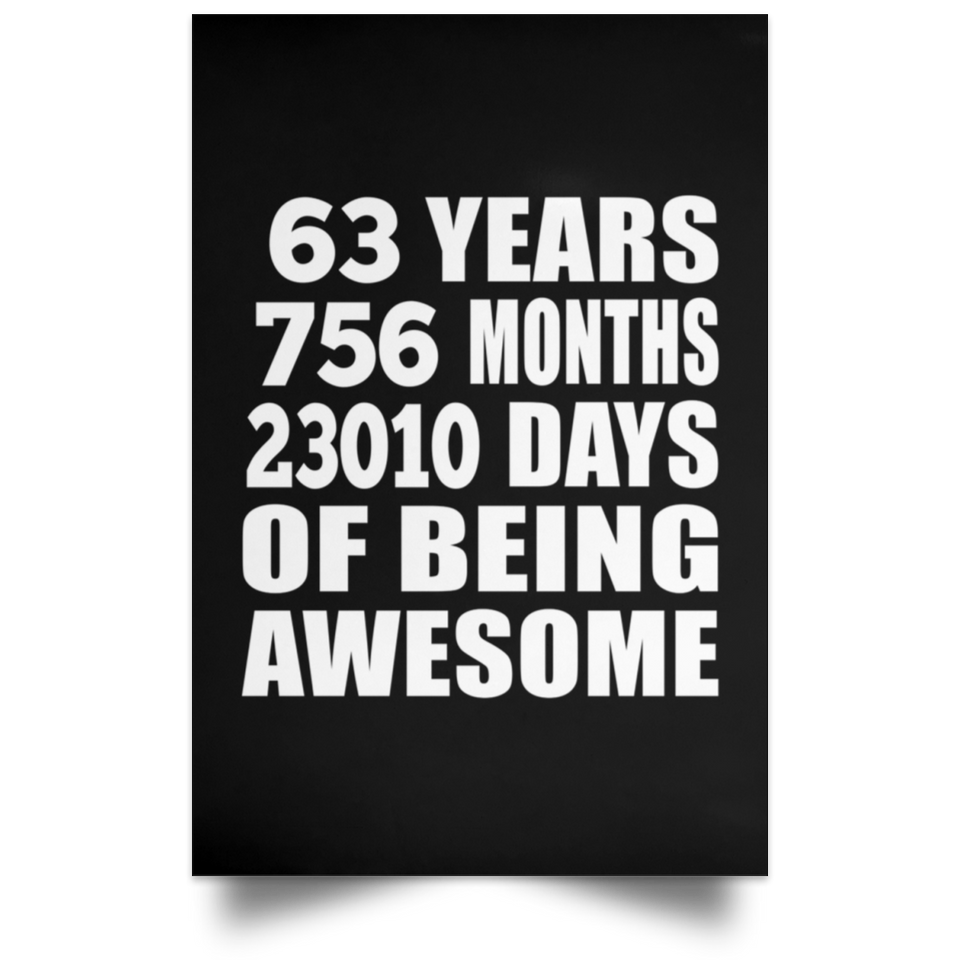 63rd Birthday 63 Years 756 Months 23010 Days Of Awesome - Poster Portrait