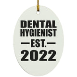 Dental Hygienist Established EST. 2022 - Oval Ornament