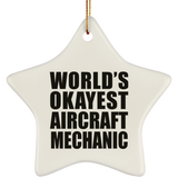 World's Okayest Aircraft Mechanic - Star Ornament