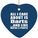 All I Care About Is Darts - Heart Ornament