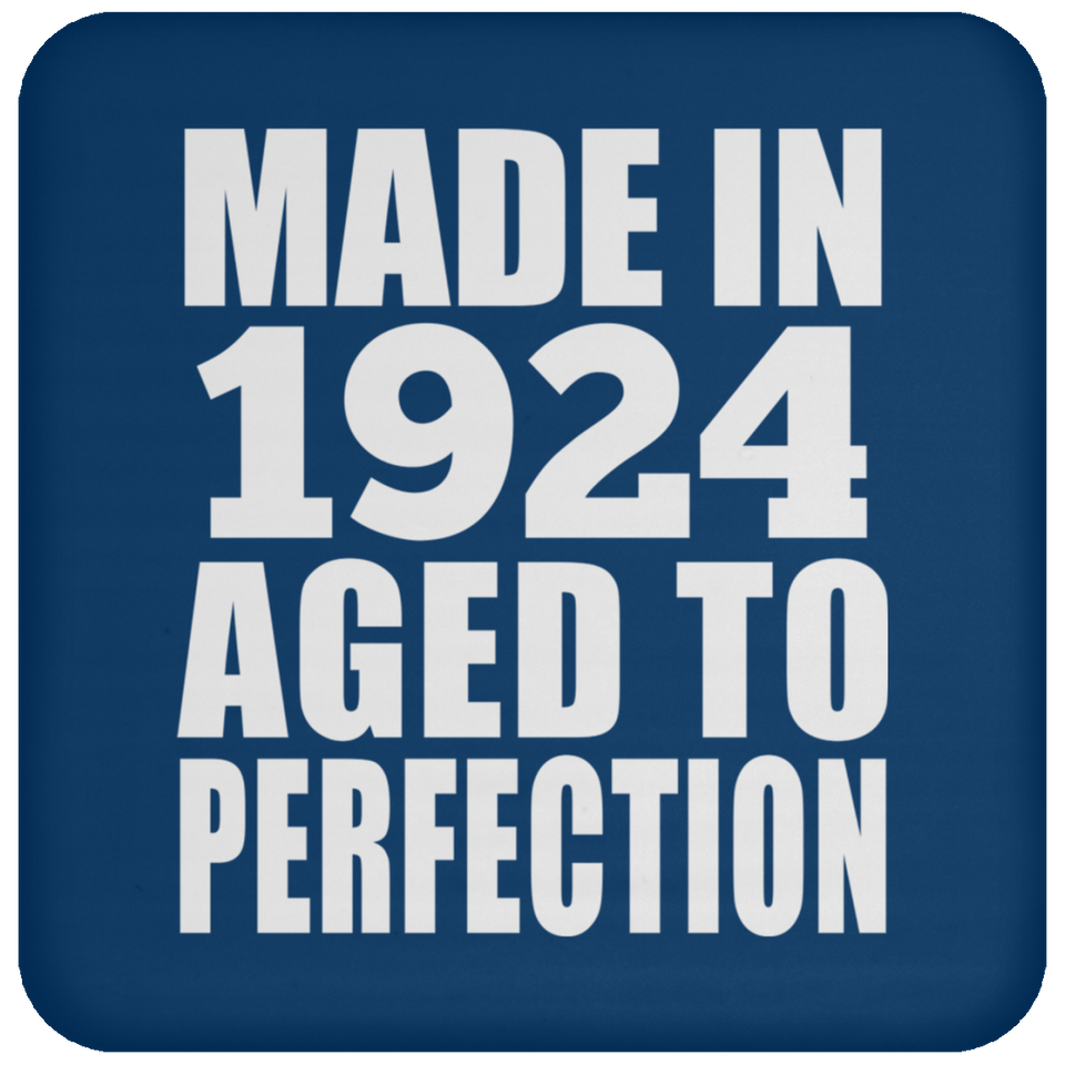 100th Birthday Made In 1924 Aged to Perfection - Drink Coaster