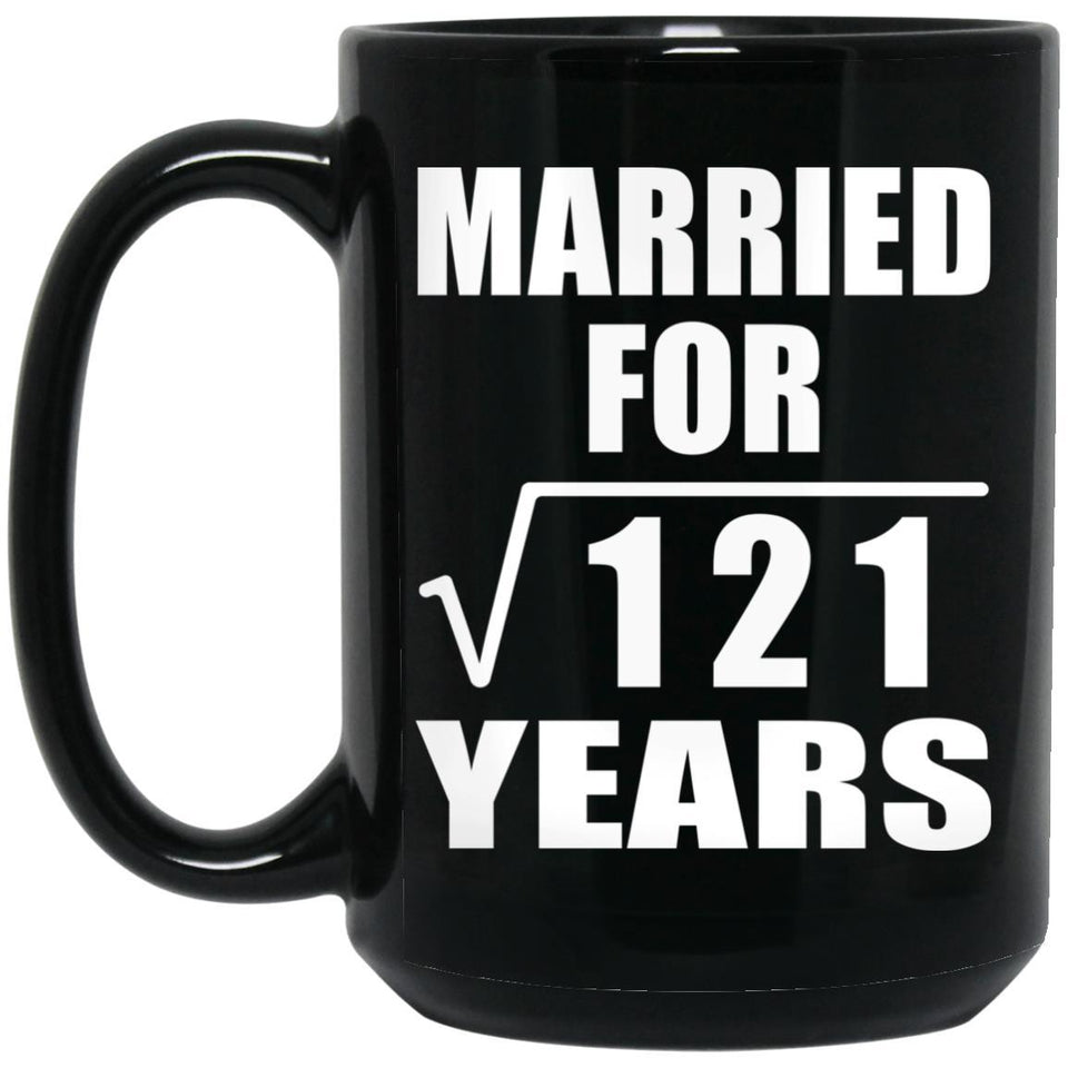 11th Anniversary Married For Square Root of 121 Years - 15oz Coffee Mug Black