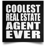 Coolest Real Estate Agent Ever - Poster Square