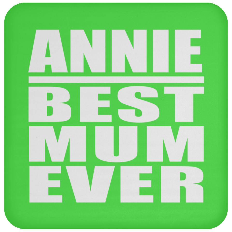 Annie Best Mum Ever - Drink Coaster