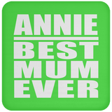 Annie Best Mum Ever - Drink Coaster