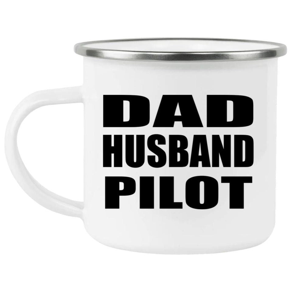 Dad Husband Pilot - 12oz Camping Mug