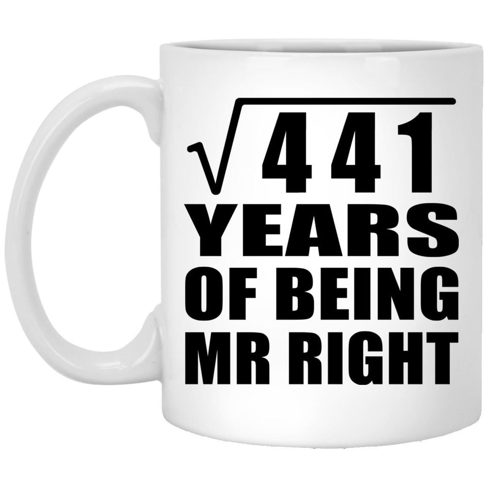 21st Anniversary Square Root of 441 Years of Being Mr Right - 11oz Coffee Mug