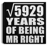 77th Anniversary Square Root of 5929 Years of Being Mr Right - Canvas Square