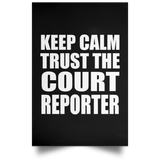 Keep Calm and Trust The Court Reporter - Poster Portrait