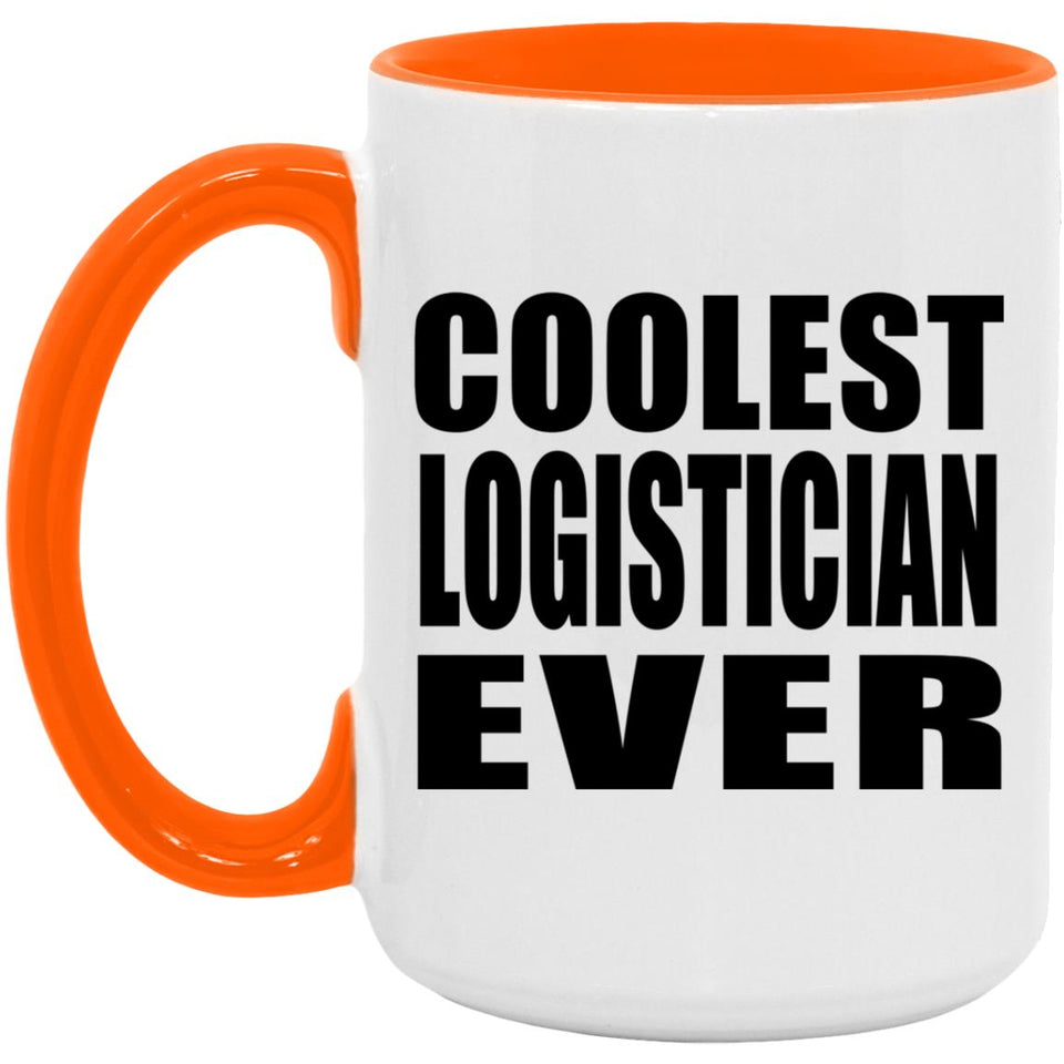 Coolest Logistician Ever - 15oz Accent Mug Orange