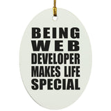 Being Web Developer Makes Life Special - Oval Ornament
