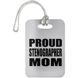 Proud Stenographer Mom - Luggage Bag Tag
