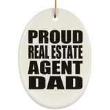 Proud Real Estate Agent Dad - Oval Ornament