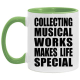 Collecting Musical Works Makes Life Special - 11oz Accent Mug Green