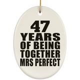 47th Anniversary 47 Years Of Being Mrs Perfect - Oval Ornament