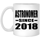 Astronomer Since 2018 - 11 Oz Coffee Mug