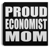 Proud Economist Mom - Canvas Square