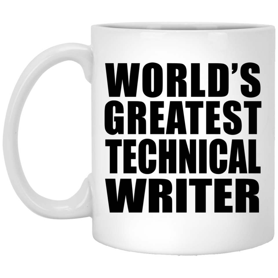 World's Greatest Technical Writer - 11 Oz Coffee Mug