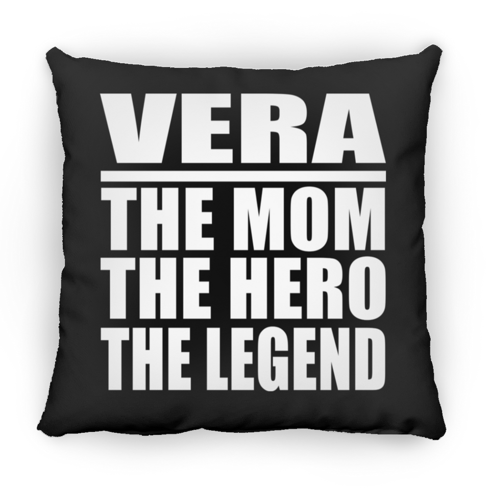 Vera The Mom The Hero The Legend - Throw Pillow Black