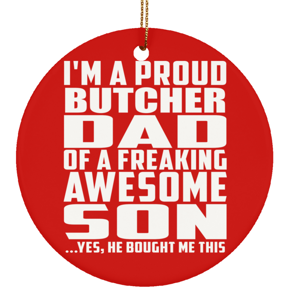 Proud Butcher Dad Of Awesome Son - Circle Ornament