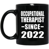 Occupational Therapist Since 2022 - 11oz Coffee Mug Black