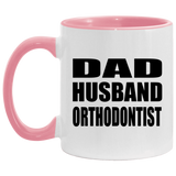 Dad Husband Orthodontist - 11oz Accent Mug Pink