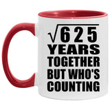 25th Anniversary Square Root of 625 Years Who's Counting - 11oz Accent Mug Red