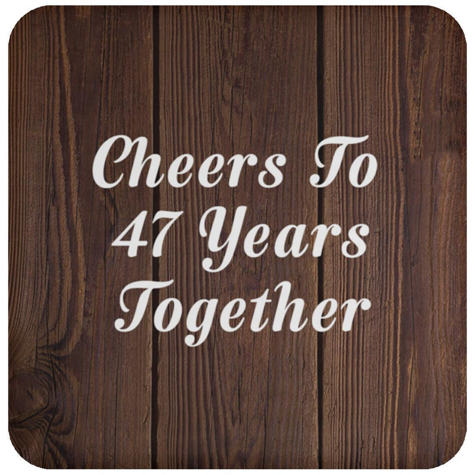 47th Anniversary Cheers To 47 Years Together - Drink Coaster D