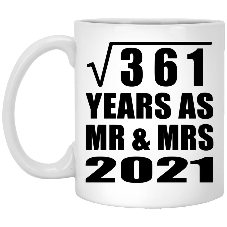 19th Anniversary Square Root of 361 Years As Mr & Mrs 2021 - 11oz Coffee Mug