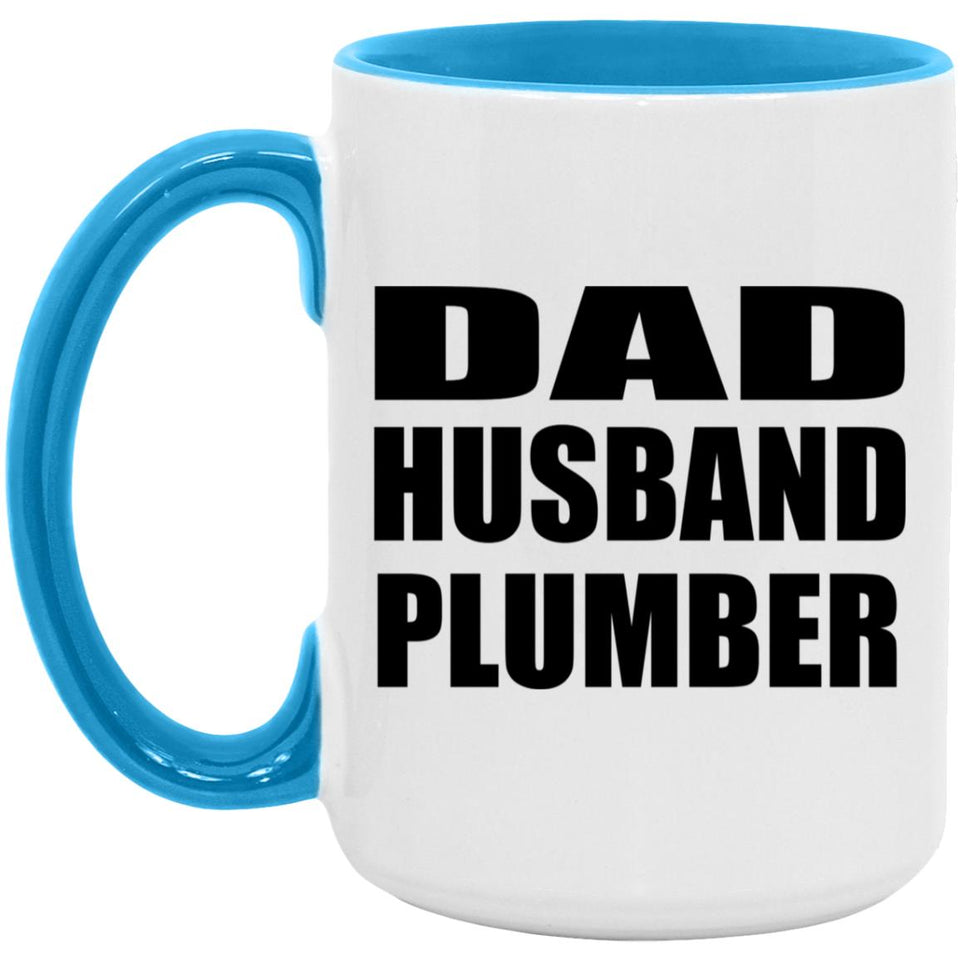 Dad Husband Plumber - 15oz Accent Mug Blue