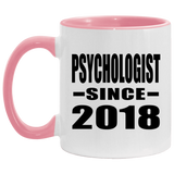 Psychologist Since 2018 - 11oz Accent Mug Pink