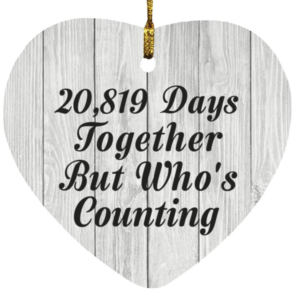 57th Anniversary 20,819 Days Together Who's Counting - Heart Ornament F