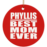 Phyllis Best Mom Ever - Circle Ornament
