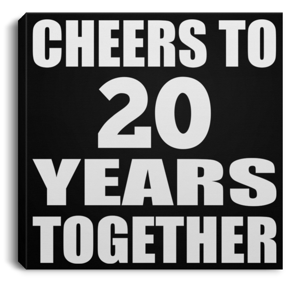 20th Anniversary Cheers To 20 Years Together - Canvas Square