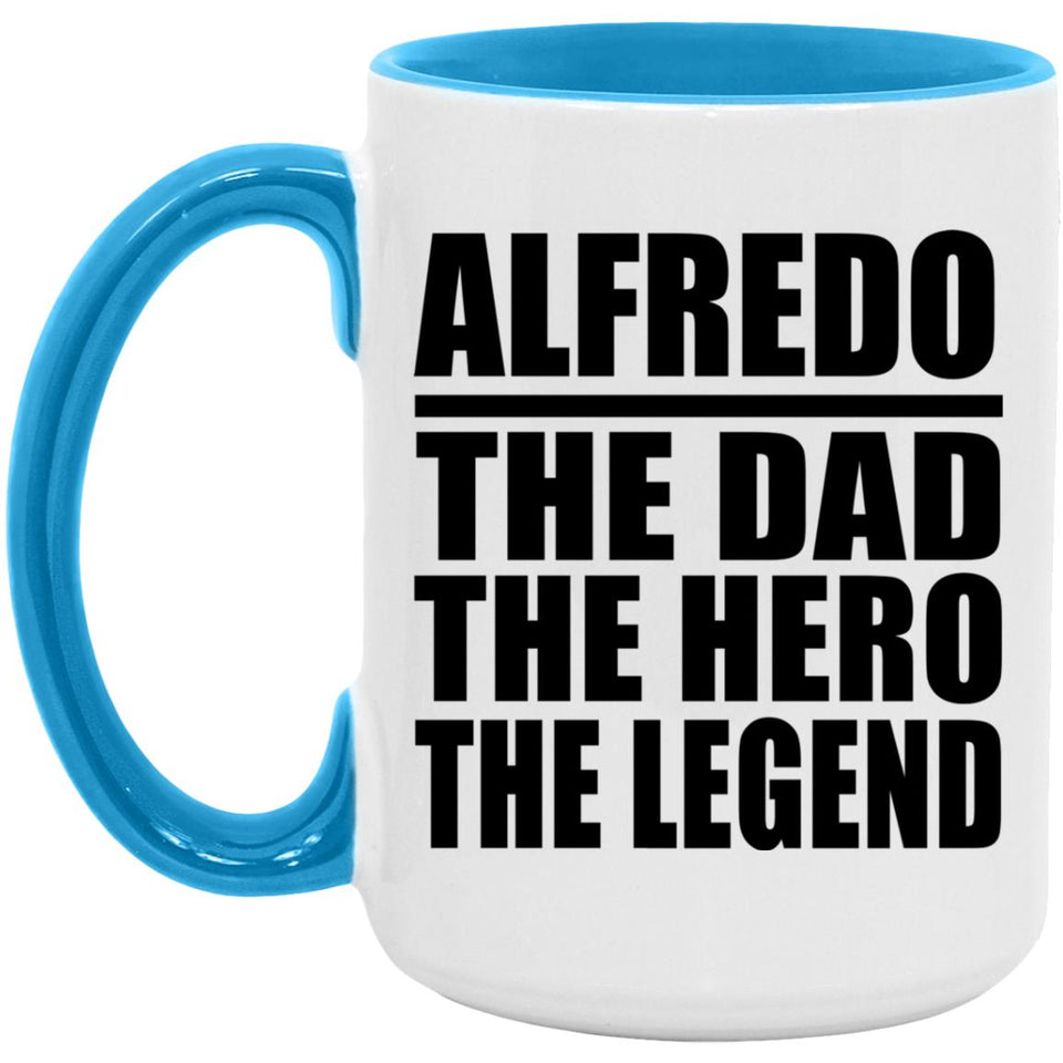 Alfredo The Dad The Hero The Legend - 15oz Accent Mug Blue