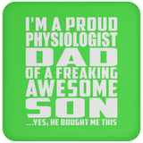 Proud Physiologist Dad Of Awesome Son - Drink Coaster