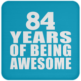 84th Birthday 84 Years Of Being Awesome - Drink Coaster
