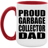 Proud Garbage Collector Dad - 15oz Accent Mug Red