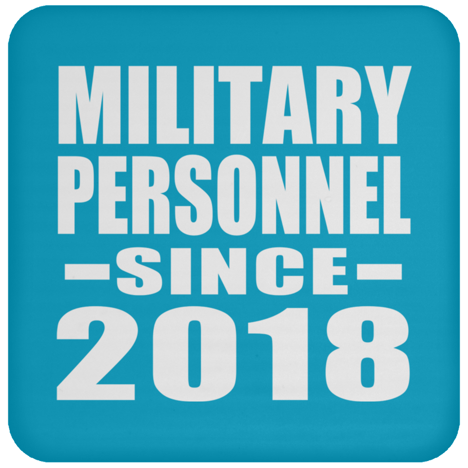 Military Personnel Since 2018 - Drink Coaster