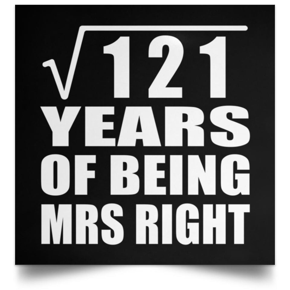11th Anniversary Square Root of 121 Years of Being Mrs Right - Poster Square