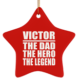 Victor The Dad The Hero The Legend - Star Ornament