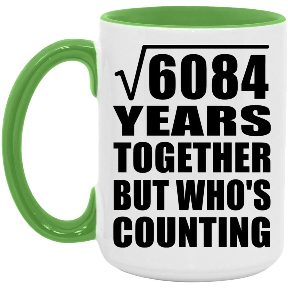 78th Anniversary Square Root of 6084 Years Who's Counting - 15oz Accent Mug Green