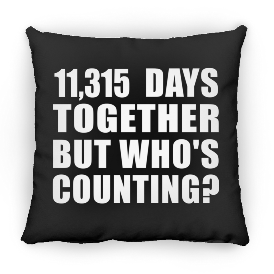 31st Anniversary 11,315 Days Together But Who's Counting - Throw Pillow Black