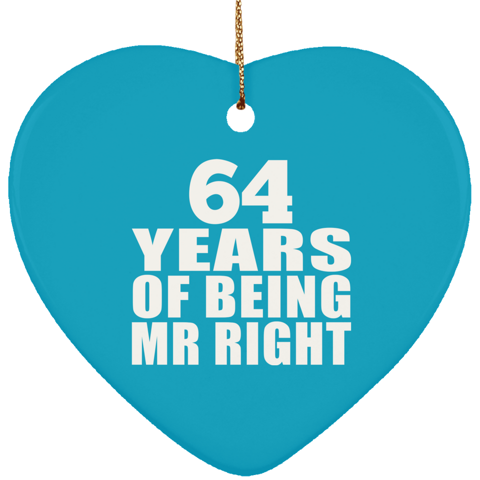 64th Anniversary 64 Years Of Being Mr Right - Heart Ornament