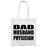 Dad Husband Physician - Tote Bag White