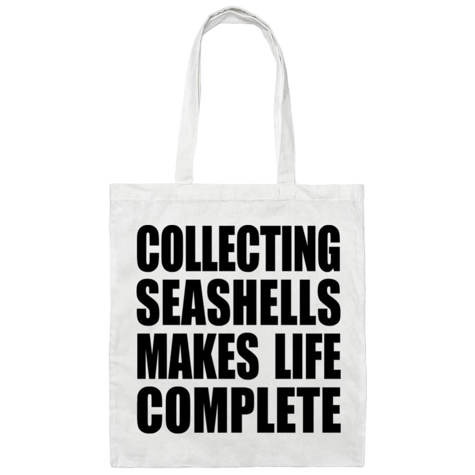 Collecting Seashells Makes Life Complete - Tote Bag White