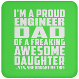 Proud Engineer Dad Of Awesome Daughter - Drink Coaster