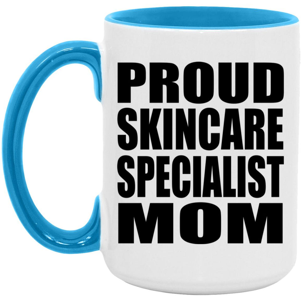 Proud Skincare Specialist Mom - 15oz Accent Mug Blue
