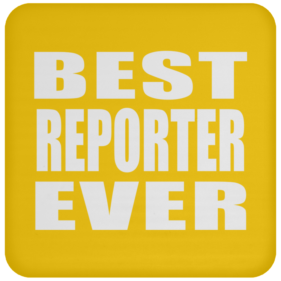 Best Reporter Ever - Drink Coaster